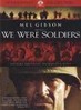 We Were Soldiers HD DVD Review We Were Soldiers HD DVD Review