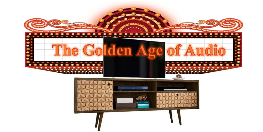 When Was the “Golden Age” of Audio Hi-Fi? | Audioholics