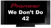 Pioneer Exiting 42-inch Plasma Market